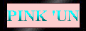 The Pink 'Un